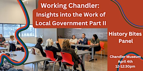 Working Chandler: Insights into the Work of Local Government Part II