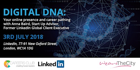 Digital DNA: Your online presence and career pathing with Anna Baird, Start Up Advisor, Former LinkedIn Global Client Executive | A WeAreTheCity Careers Club Event primary image