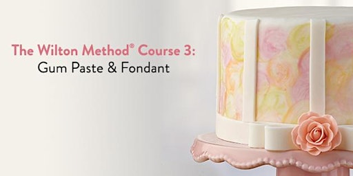 Primaire afbeelding van Wilton Course 3: Gum Paste & Fondant