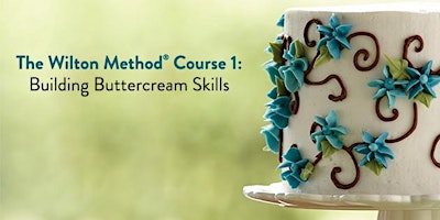 Imagem principal do evento Wilton Class 1: Building Buttercream Skills