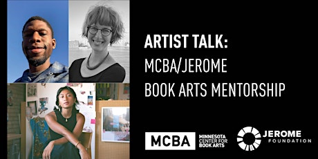 Artist Talk: MCBA/Jerome Book Arts Mentorship