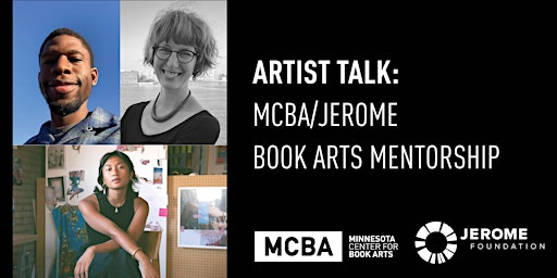 Artist Talk: MCBA/Jerome Book Arts Mentorship