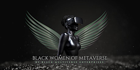 Primaire afbeelding van Black Women of Metaverse Inaugural Luncheon (Virtual)