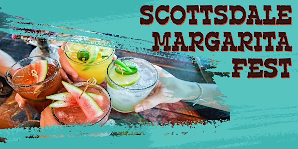 Scottsdale Margarita Fest - Tickets Include 12 Tastings!