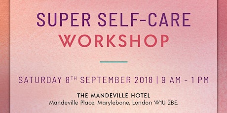 Super Self-Care Workshop  primary image