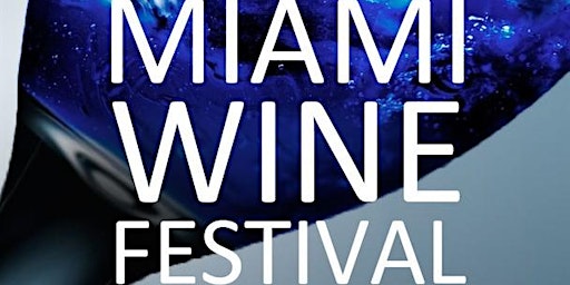 Image principale de 8th annual Miami/Brickell Wine Festival