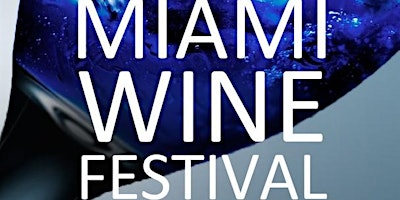 Primaire afbeelding van 8th annual Miami/Brickell Wine Festival
