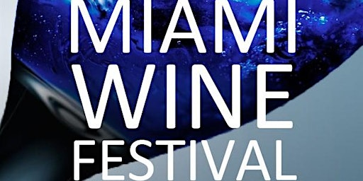 Primaire afbeelding van 8th annual Miami/Brickell Wine Festival