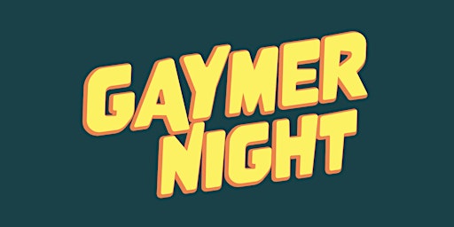 Gaymer Night primary image