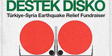 BLK_SPACE presents DESTEK DISKO Türkiye-Syria Earthquake Relief Fundraiser primary image