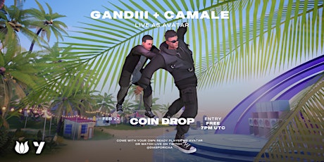 Yabal Coindrop Party w/ GANDIII + CAMALE