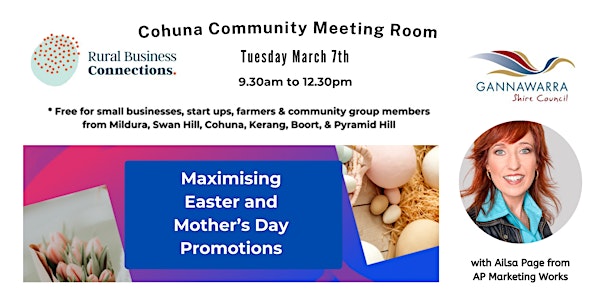 Maximising Easter & Mothers's Day Promotions - Cohuna
