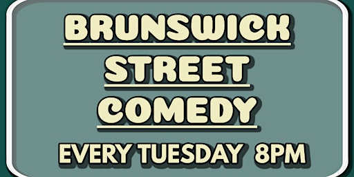 Imagem principal do evento TUESDAY NIGHT COMEDY ON BRUNSWICK STREET