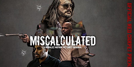 Red Carpet Event for Premier Of MISCALCULATED