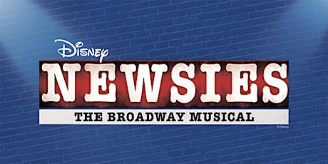 Austin ISD Presents: Disney's NEWSIES: The Broadway Musical 07.21 @ 7PM primary image