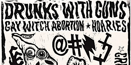 Drunks With Guns • Gay Witch Abortion • Hoaries primary image
