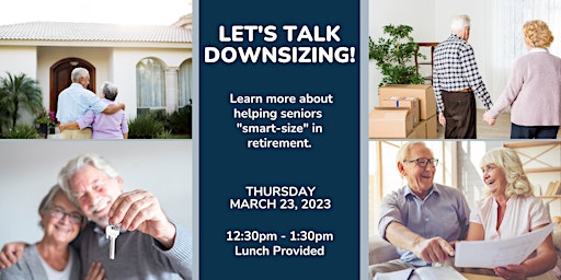 Let's Talk Downsizing! Helping Seniors "Smart-Size" In Retirement
