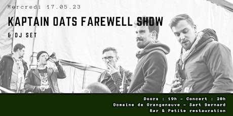 Kaptain Oats Farewell show - A Last Goodbye + DJ Set