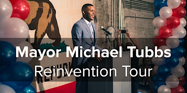 Why Is Everyone Talking about Stockton? A Reinvention Tour with Mayor Michael Tubbs