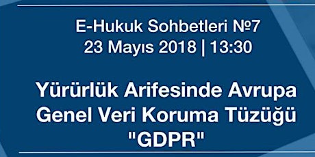 Yürürlük Arifesinde Avrupa Genel Veri Koruma Tüzüğü "GDPR" primary image