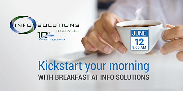 You're invited to an IT Breakfast with Info Solutions