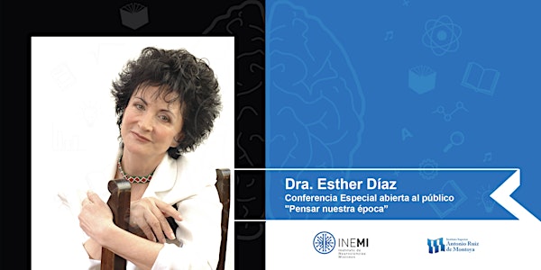 Dra. Esther Díaz - Clase Especial "Pensar nuestra época”