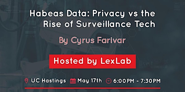 Habeas Data: Privacy vs the Rise of Surveillance Tech