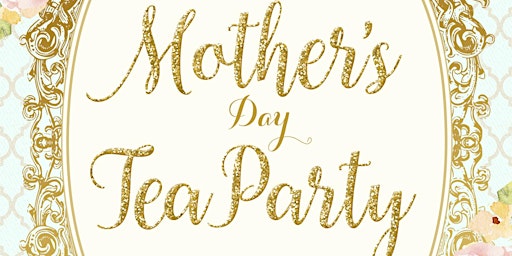 Women Rize " THE QUEENS COURT" MOTHER'S DAY TEA LUNCHEON