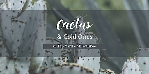 Cactus & Cold Ones