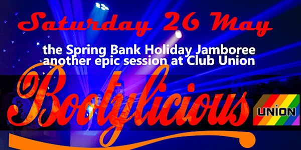 The Bootylicious Spring Bank Holiday Jamboree