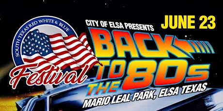 Red White & Blue Festival - Back to the 80s Edition - Friday, June 23rd
