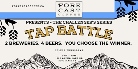 Forecast Presents: The Challenger Series - Tap Battle: `Round 4, WHISTLER