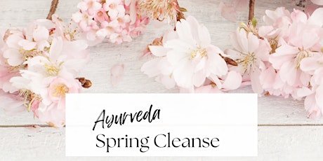 Ayurveda Spring Cleanse