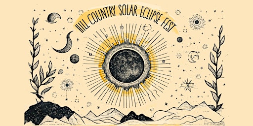 Immagine principale di Hill Country Solar Eclipse Fest 