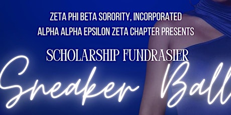 2nd Annual Sneaker Ball - Alpha Alpha Epsilon Zeta  Scholarship Fund