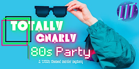 Totally Gnarly 80s Party - An 80s Murder Mystery