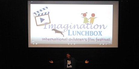 7th annual Imagination Lunchbox International Children's Film Festival