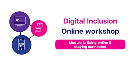 DI Online workshop- Module 2:  Being online, staying connected