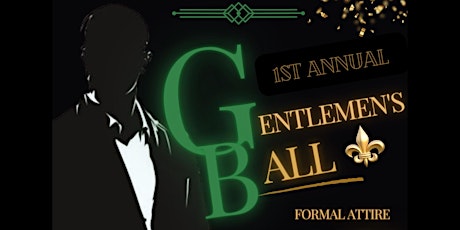 1st Annual Gentlemen’s Ball