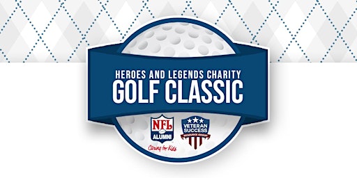 Primaire afbeelding van Inaugural Heroes and Legends Charity Golf Classic