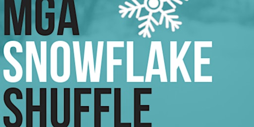 Image principale de 5th Annual MGA Snowflake Shuffle 0.1K