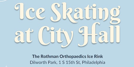 Ice Skating at Philadelphia City Hall primary image
