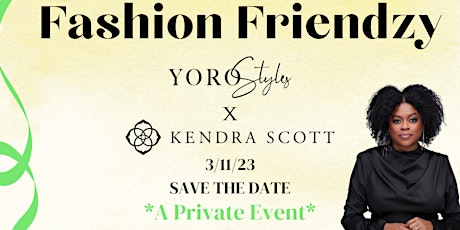 Fashion Friendzy with YoroStyles  at Kendra Scott CWE location. primary image