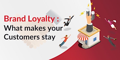 Brand Loyalty : What makes your Customers stay primary image