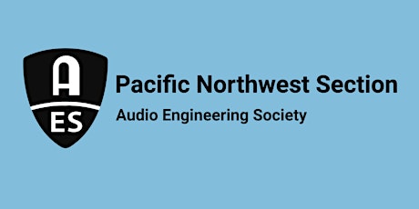 AES PNW Old Problems, New Solutions: Architectural Acoustics in Flux, Redux