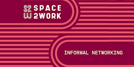 Informal Networking at Space2Work