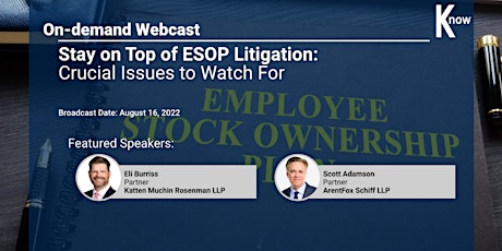 Recorded Webcast: ESOP Litigation: Crucial Issues to Watch For