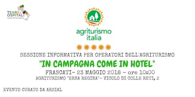 “IN CAMPAGNA COME IN HOTEL” – EVENTO INFORMATIVO “IN CAMPAGNA COME IN HOTEL” – EVENTO INFORMATIVO