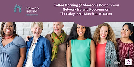 Coffee Morning at Gleeson's Roscommon, with Network Ireland Roscommon