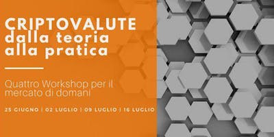 CRIPTOVALUTE dalla teoria alla pratica CRIPTOVALUTE dalla teoria alla pratica